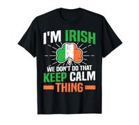 Im Irish We Don't Do That Keep Calm Thing Saint Patricks Day T-Shirt Graphique avec Valeur