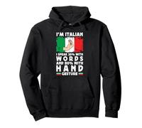 I'm Italian Funny Italian Hand Gesture Italy Flag Humor Sweat à Capuche