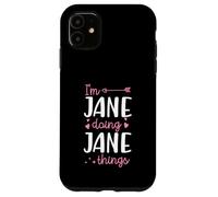 I'm Jane Doing Jane Things Prénom personnalisé Coque pour iPhone 11