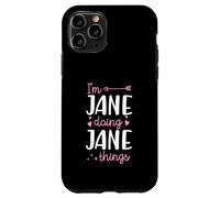 I'm Jane Doing Jane Things Prénom personnalisé Coque pour iPhone 11 Pro