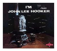 John Lee Hooker – I'm John Lee Hooker – CD