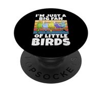 Im Just a big Fan of Little Birds Perruche PopSockets PopGrip Adhésif