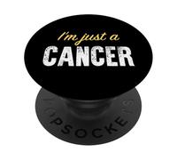 I'm Just A Cancer - Astrologie drôle PopSockets PopGrip Adhésif