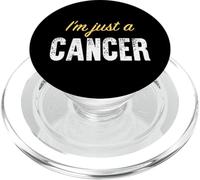 I'm Just A Cancer - Astrologie drôle PopSockets PopGrip pour MagSafe