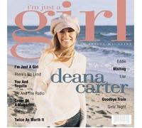 I'm Just A Girl by Deana Carter (2003-03-18)