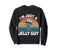 I'm Just A Jelly Guy Jaloux Pund Sweet Joke |- Sweatshirt