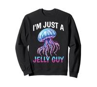 I'm Just A Jelly Guy Jaloux Pund Sweet Joke - Sweatshirt