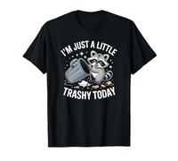 I'm Just A Little Trashy Today Funny Raton Laveur T-Shirt