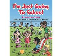 I'm Just Going To School