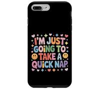 I'm Just Going to Take A Quick Nap Excuse paresseuse - Coque pour iPhone 7 Plus/8 Plus