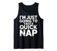 I'm Just Going to Take A Quick Nap Excuse paresseuse - Débardeur