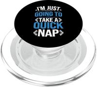 I'm Just Going To Take A Quick Nap Excuse paresseuse - PopSockets PopGrip pour MagSafe