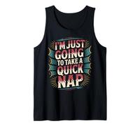 I'm Just Going to Take A Quick Nap Lazy Excuse - Débardeur