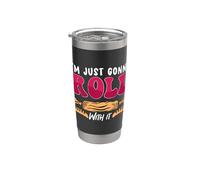 I'm Just Gonna Roll With It Bakery Love Baking Lover Baker Gobelet isotherme en acier inoxydable double paroi