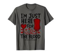 I'm Just Here for Blood Infirmière Aiguilles Phlébotomiste T-Shirt