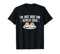 I'm Just Here for Deviled Eggs Œufs Mimosa Humour Gourmand T-Shirt
