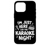 I'm Just Here for Karaoké Night Singing Party Music Machine Coque pour iPhone 16 Pro Max