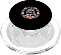 I'm Just Here For Moral Support Amitié édifiante ------- PopSockets PopGrip pour MagSafe