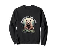 I'm Just Here for Moral Support Amitié édifiante |- Sweatshirt