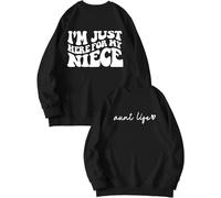 I'm Just Here for My Niece Aunt Life Pink Sweatshirt Women Funny Long Sleeve Crewneck Graphic Pullover Tops Lightweight Shirts