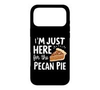 I'm Just Here for Pecan Pecan Pie Sweet Nutty Dessert Humour Pies Coque pour iPhone 17 Pro Max