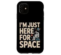 I'm Just Here for Space Astronaute Planet Galaxy Coque pour iPhone 11