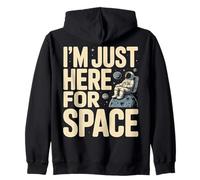 I'm Just Here for Space Astronaute Planet Galaxy Sweat à Capuche