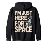 I'm Just Here for Space Astronaute Planet Galaxy Sweat à Capuche