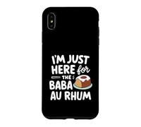 I'm Just Here for The Baba Rhum Rhum Cake French Pastry Cakes Coque pour iPhone XS Max