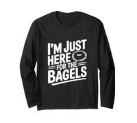 I'm Just Here for The Bagels Funny Foodie Humour Manche Longue