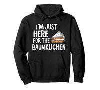 I'm Just Here for The Baumkuchen German Layer Dessert Cake Sweat à Capuche