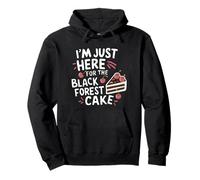 I'm Just Here for The Black Forest Cake German Pâtissier Chef Sweat à Capuche