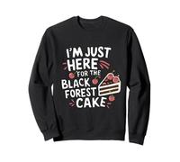 I'm Just Here for The Black Forest Cake German Pâtissier Chef Sweatshirt