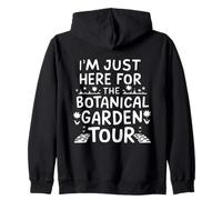 I'm Just Here for The Botanical Garden Tour Sweat à Capuche