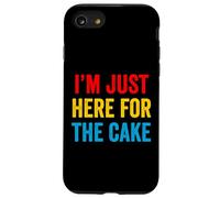 I'm Just Here for The Cake Fête d'anniversaire Humoristique Coque pour iPhone SE (2020) / 7/8