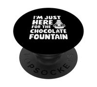 I'm Just Here for The Chocolate Fountain Dessert Dip Buffet PopSockets PopGrip Adhésif