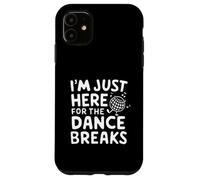 I'm Just Here for The Dance Breaks - Aerial Dance Recital Coque pour iPhone 11