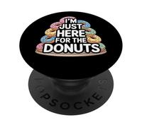 I'm Just Here for The Donuts Snack Food Humour PopSockets PopGrip Adhésif