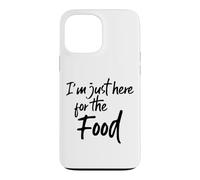Im Just Here for The Food Funny Saying Pot Luck Hungry Coque pour iPhone 13 Pro Max