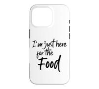 Im Just Here for The Food Funny Saying Pot Luck Hungry Coque pour iPhone 16 Pro