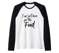 Im Just Here for The Food Funny Saying Pot Luck Hungry Manche Raglan