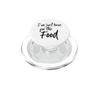 Im Just Here for The Food Funny Saying Pot Luck Hungry PopSockets PopGrip pour MagSafe