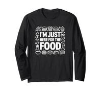 I'm Just Here for The Food - Humour Gourmand Manche Longue