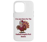 I'm Just Here for The Football Pumpkin Pie & Snacks Coque pour iPhone 14 Pro Max