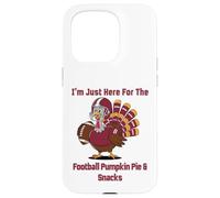 I'm Just Here for The Football Pumpkin Pie & Snacks Coque pour iPhone 15 Pro