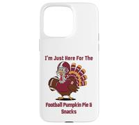 I'm Just Here for The Football Pumpkin Pie & Snacks Coque pour iPhone 15 Pro Max