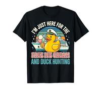 I'm Just Here for The Free Ice Cream and Duck Hunting T-Shirt