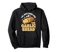 I'm Just Here for The Garlic Bread Fin Gourmet Amateur D'ail Sweat à Capuche