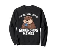 I'm just here for the groundhog memes Pun Rongeur Groundhog Sweatshirt