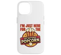 I'm just here for the Hot Buttered Popcorn Funny Coque pour iPhone 14